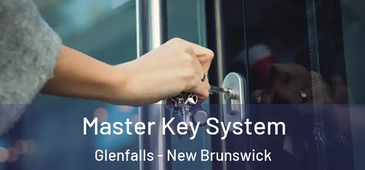 Master Key System Glenfalls - New Brunswick