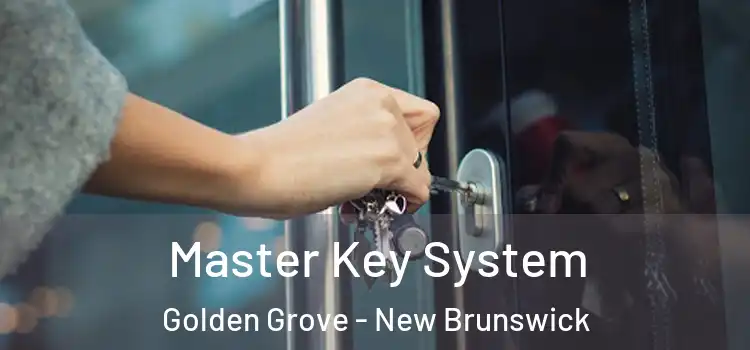 Master Key System Golden Grove - New Brunswick