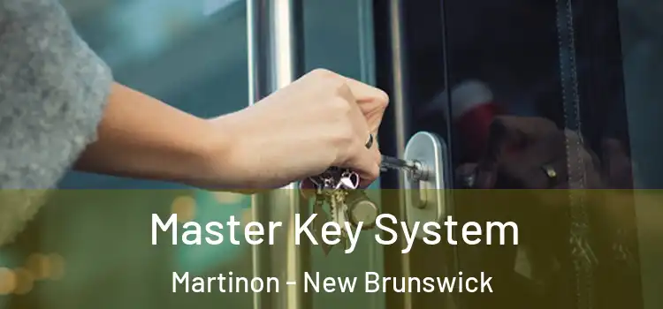 Master Key System Martinon - New Brunswick