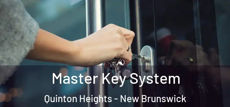 Master Key System Quinton Heights - New Brunswick