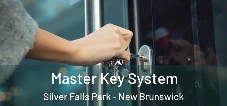 Master Key System Silver Falls Park - New Brunswick