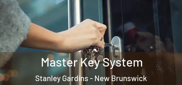 Master Key System Stanley Gardins - New Brunswick