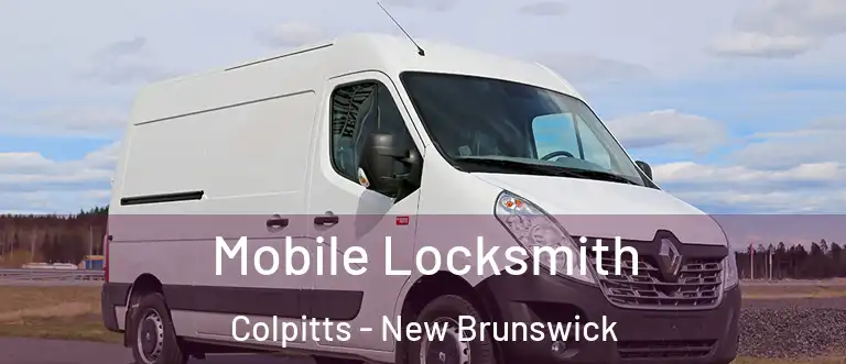 Mobile Locksmith Colpitts - New Brunswick