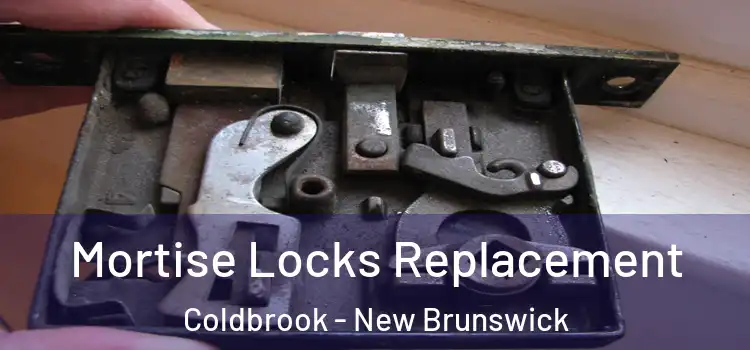 Mortise Locks Replacement Coldbrook - New Brunswick