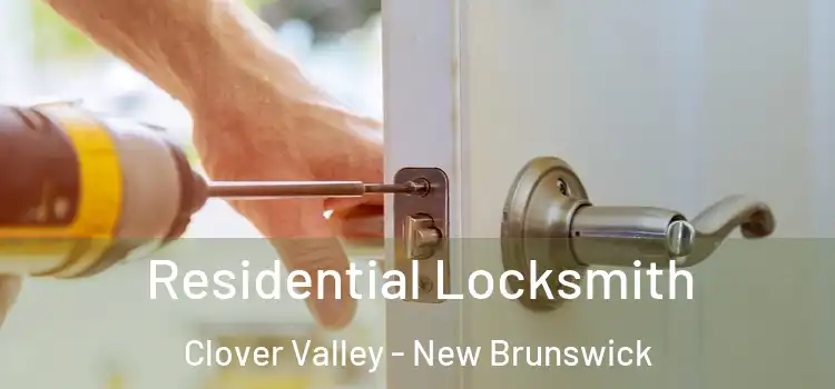 Residential Locksmith Clover Valley - New Brunswick
