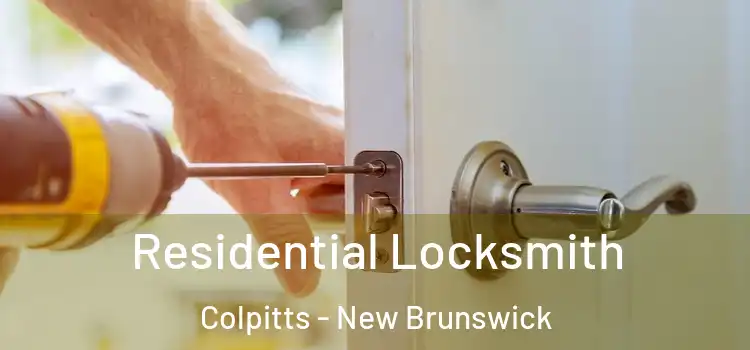 Residential Locksmith Colpitts - New Brunswick