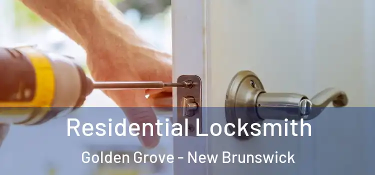 Residential Locksmith Golden Grove - New Brunswick