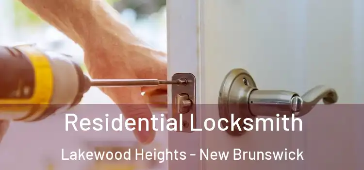 Residential Locksmith Lakewood Heights - New Brunswick