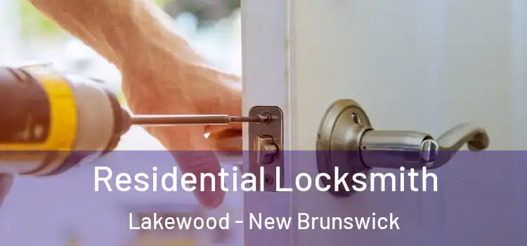 Residential Locksmith Lakewood - New Brunswick