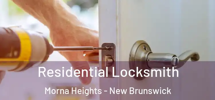 Residential Locksmith Morna Heights - New Brunswick