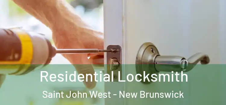 Residential Locksmith Saint John West - New Brunswick