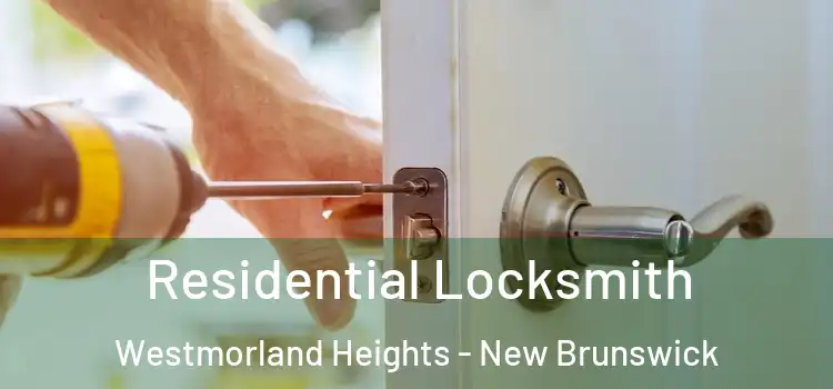 Residential Locksmith Westmorland Heights - New Brunswick