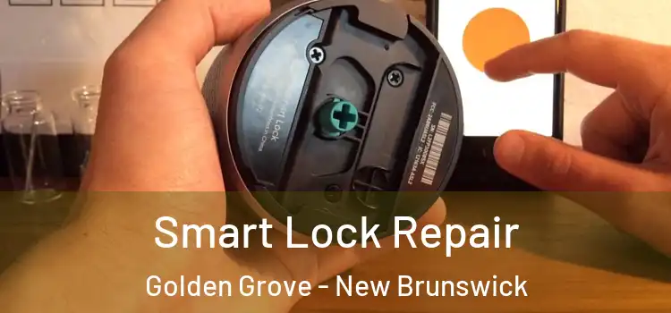 Smart Lock Repair Golden Grove - New Brunswick