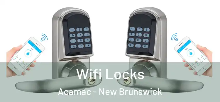 Wifi Locks Acamac - New Brunswick