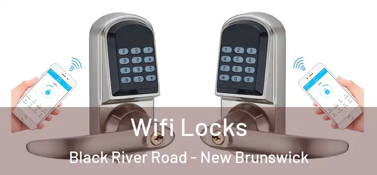 Wifi Locks Black River Road - New Brunswick