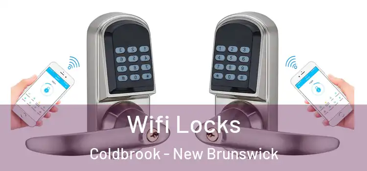 Wifi Locks Coldbrook - New Brunswick