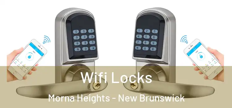 Wifi Locks Morna Heights - New Brunswick
