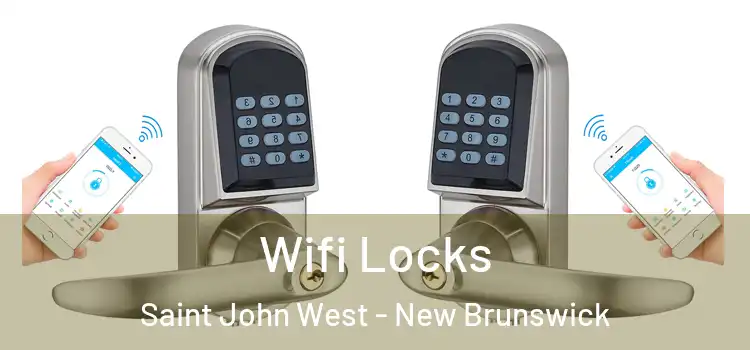 Wifi Locks Saint John West - New Brunswick