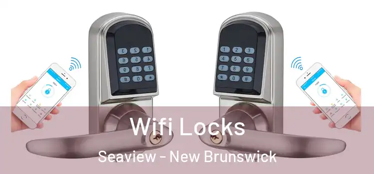Wifi Locks Seaview - New Brunswick