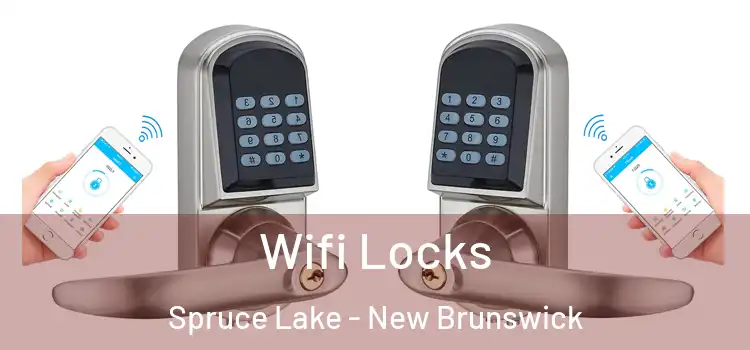 Wifi Locks Spruce Lake - New Brunswick